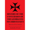 History of the Conversion of the Georgians to Christianity