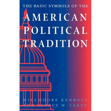 The Basic Symbols of the American Political Tradition