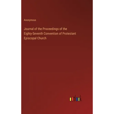 Journal of the Proceedings of the Eighty-Seventh Convention of Protestant Episcopal Church