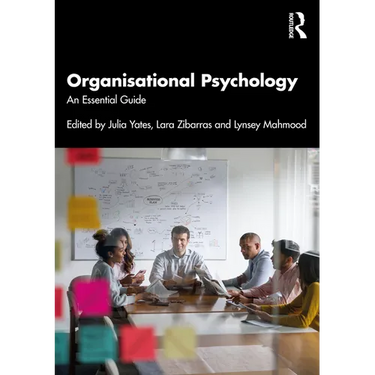 Organisational Psychology: An Essential Guide