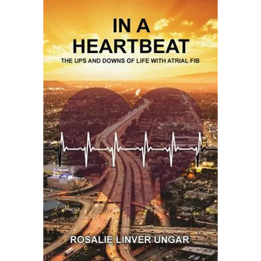 In a Heartbeat: The Ups and Downs of Life with Atrial Fib