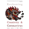 Reckoning: Creativity and Coronavirus