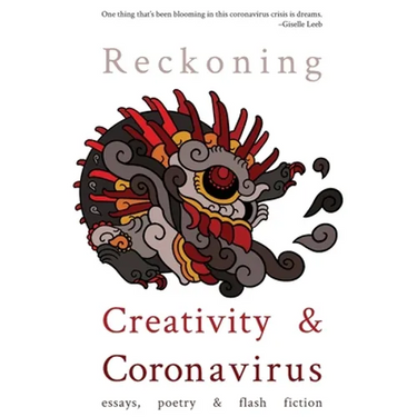 Reckoning: Creativity and Coronavirus