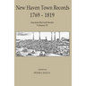 New Haven Town Records, 1769 - 1819: Ancient Record Series Vol. IV