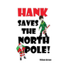Hank Saves the North Pole