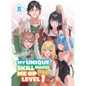 My Unique Skill Makes Me Op Even at Level 1 Vol 8 (Light Novel)