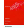 Dynamics in Action: Intentional Behavior as a Complex System