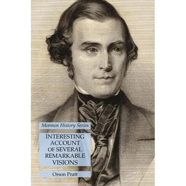 Interesting Account of Several Remarkable Visions: Mormon History Series