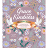 Grace and Kindness Coloring Book: A Coloring Book of Devotion, Encouragement, and Inner Peace - Over 100 Pages to Color
