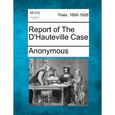 Report of the D'Hauteville Case