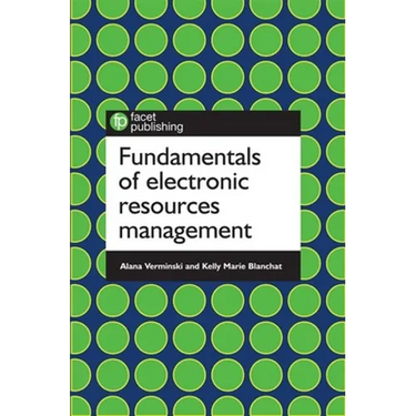 Fundamentals of Electronic Resources Management
