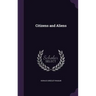 Citizens and Aliens