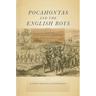 Pocahontas and the English Boys: Caught Between Cultures in Early Virginia