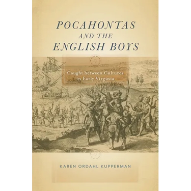 Pocahontas and the English Boys: Caught Between Cultures in Early Virginia