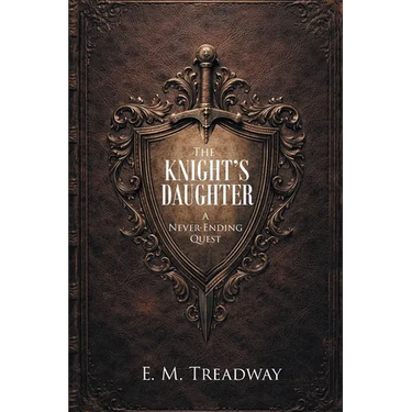 The Knight's Daughter: A Never-Ending Quest