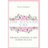 The Hannah Cry - Birthing Purpose in the Barren Places