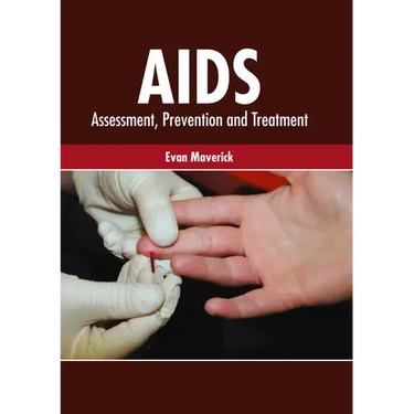Aids: Assessment, Prevention and Treatment