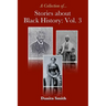 Stories about Black History: Vol. 3
