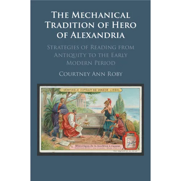 The Mechanical Tradition of Hero of Alexandria