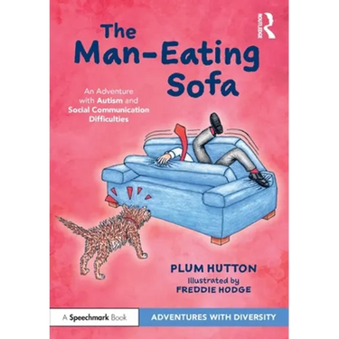 The Man-Eating Sofa: An Adventure with Autism and Social Communication Difficulties