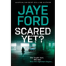Scared Yet?
