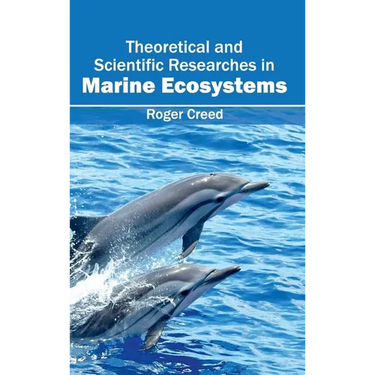 Theoretical and Scientific Researches in Marine Ecosystems
