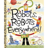 Robots, Robots Everywhere