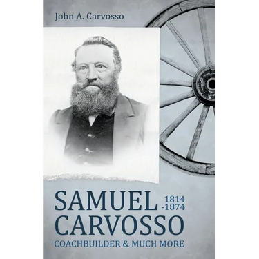 Samuel Carvosso 1814-1874: Coachbuilder & Much More