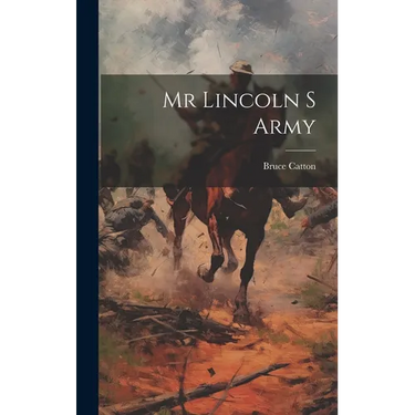Mr Lincoln S Army