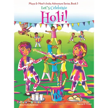 Let's Celebrate Holi! (Maya & Neel's India Adventure Series, Book 3)