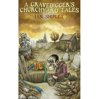 A Gravedigger's Churchyard Tales