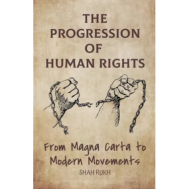 The Progression of Human Rights: From Magna Carta to Modern Movements