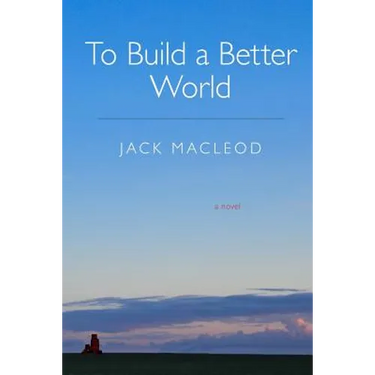 To Build a Better World