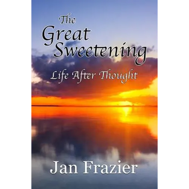 The Great Sweetening: Life After Thought
