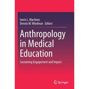 Anthropology in Medical Education: Sustaining Engagement and Impact