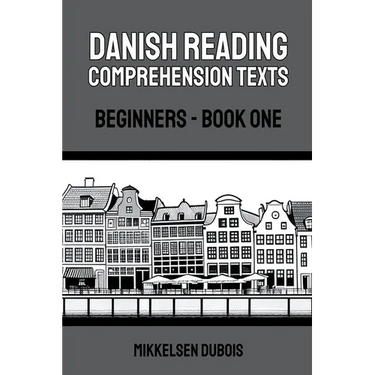 Danish Reading Comprehension Texts: Beginners - Book One