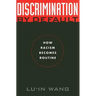 Discrimination by Default: How Racism Becomes Routine