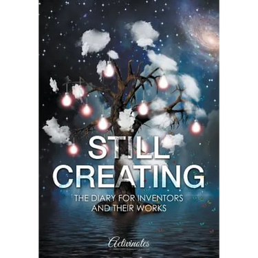 Still Creating: The Diary for Inventors and Their Works