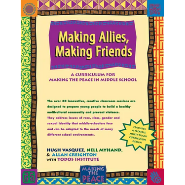 Making Allies, Making Friends: A Curriculum for Making the Peace in Middle School