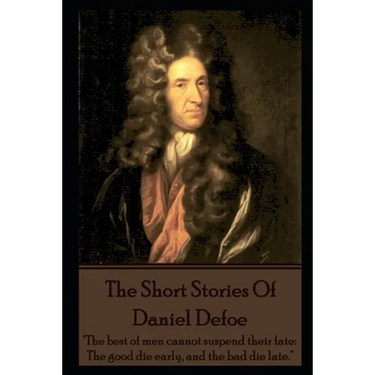 The Short Stories Of Daniel Defoe
