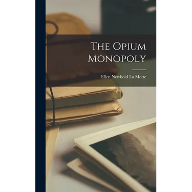 The Opium Monopoly