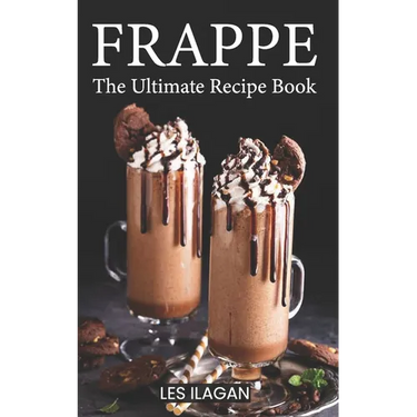 Frappe: The Ultimate Recipe Book
