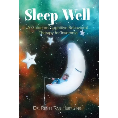 Sleep Well: A Guide on Cognitive Behavioral Therapy for Insomnia