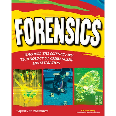 Forensics: Uncover the Science and Technology of Crime Scene Investigation