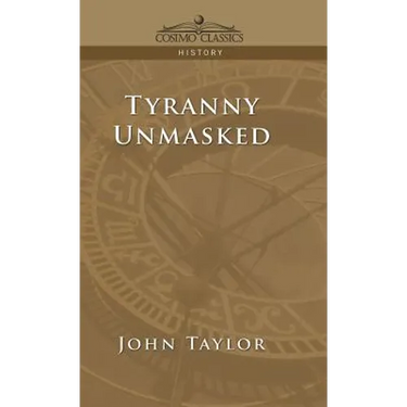 Tyranny Unmasked