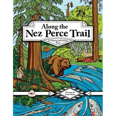 Along the Nez Perce Trail: A Coloring and Activity Book