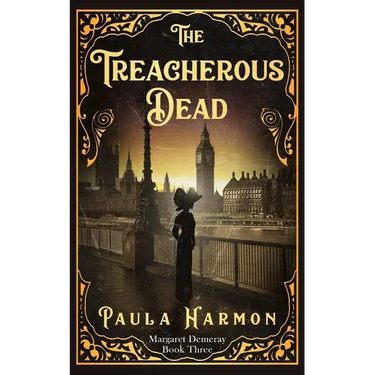 The Treacherous Dead: Historical mystery set in the lead up to World War 1 (Dr Margaret Demeray)