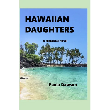 Hawaiian Daughters: A Historical Novel