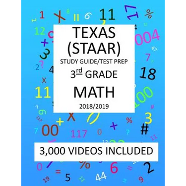 3rd Grade TEXAS STAAR, MATH: 2019: 3rd Grade Texas Assessment Academic Readiness MATH Test prep/study guide
