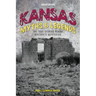 Kansas Myths and Legends: The True Stories behind History's Mysteries